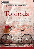 Audiobooki - literatura popularnonaukowa - StoryBox.pl To się da! Anna Sakowicz - miniaturka - grafika 1
