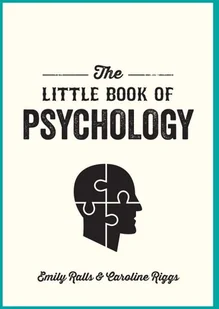Emily Ralls; Caroline Riggs The Little Book of Psychology - Poradniki obcojęzyczne Emily Ralls; Caroline Riggs The Little Book of Psychology - Poradniki obcojęzyczne - miniaturka - grafika 1