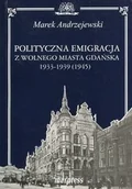 Felietony i reportaże - Polityczna emigracja z wolnego miasta Gdańska Marek Andrzejewski LETNIA WYPRZEDAŻ DO 80% - miniaturka - grafika 1
