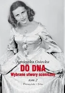 Powieści - Do dna. Wybrane utwory sceniczne. Tom II - Agnieszka Osiecka - miniaturka - grafika 1