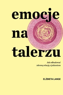 Emocje na talerzu - Rozwój osobisty - miniaturka - grafika 2