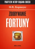 Poradniki psychologiczne - Bellona Zdobywanie fortuny - Kopmeyer M.R. - miniaturka - grafika 1