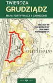 Atlasy i mapy - JB72 Twierdza Grudziądz. Mapa fortyfikacji i garnizonu, 1:20 000 praca zbiorowa - miniaturka - grafika 1