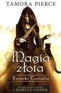 Fantasy - Magia złota Kroniki Tortallu 2 - Pierce Tamora - miniaturka - grafika 1