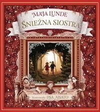 Śnieżna siostra Lunde Maja - Literatura popularno naukowa dla młodzieży - miniaturka - grafika 3