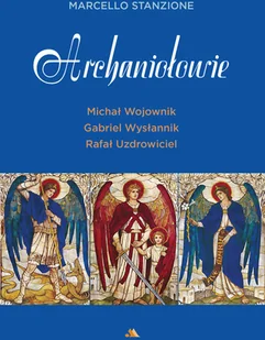 Archaniołowie - Religia i religioznawstwo Archaniołowie - Religia i religioznawstwo - miniaturka - grafika 1