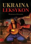 Podręczniki dla liceum - Ukraina. Leksykon - Włodzimierz Wilczyński - miniaturka - grafika 1