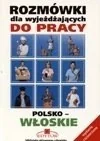 Pozostałe języki obce - Rozmówki dla wyjeżdżających do pracy polsko-włoskie - Wysyłka od 3,99 - miniaturka - grafika 1