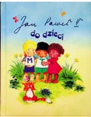 Religia i religioznawstwo - Jan Paweł II do dzieci Używana - miniaturka - grafika 1