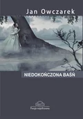 Poezja - Niedokończona baśń - Jan Owczarek - miniaturka - grafika 1