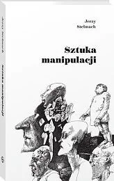 Sztuka manipulacji - Rozwój osobisty - miniaturka - grafika 2