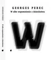 Lokator Georges Perec W albo wspomnienie z dzieciństwa - Felietony i reportaże - miniaturka - grafika 3