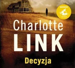 Charlotte Link Decyzja - Thrillery - miniaturka - grafika 3