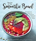 Obcojęzyczne książki kulinarne - Nicole Gaffney The Art of the Smoothie Bowl - miniaturka - grafika 1