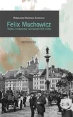 Felietony i reportaże - Novae Res Felix Muchowicz - Małgorzata Machnacz-Zarzeczna - miniaturka - grafika 1