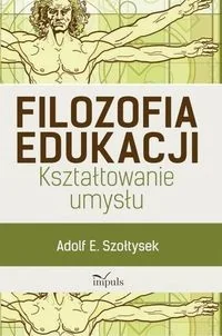Filozofia edukacji. Kształtowanie umysłu - Podręczniki dla szkół wyższych - miniaturka - grafika 2