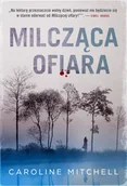 Proza obcojęzyczna - Caroline Mitchell Milcząca ofiara - miniaturka - grafika 1