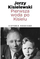 Biografie i autobiografie - Czerwone i Czarne Pierwsza woda po Kisielu Historie rodzinne - Jerzy Kisielewski - miniaturka - grafika 1