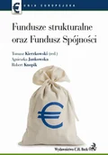 Felietony i reportaże - Agnieszka Jankowska, Robert Knopik, Tomasz Kierzko Fundusze strukturalne oraz Fundusz Spójności - miniaturka - grafika 1
