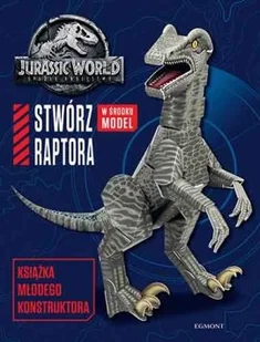 Katrina Pallant Jurassic World 2 Stwórz raptora Książka młodego konstruktora - Książki edukacyjne Katrina Pallant Jurassic World 2 Stwórz raptora Książka młodego konstruktora - Książki edukacyjne - miniaturka - grafika 1