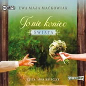Audiobooki - literatura piękna - Cd Mp3 To Nie Koniec Świata Ewa Maja Maćkowiak - miniaturka - grafika 1