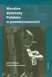 Moralne dylematy Polaków w ponowoczesności Nomos - Historia Polski Moralne dylematy Polaków w ponowoczesności Nomos - Historia Polski - miniaturka - grafika 1