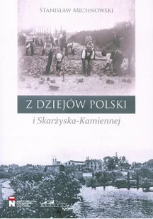 Z dziejów Polski i Skarżyska-Kamiennej - Historia świata - miniaturka - grafika 2