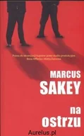 Kryminały - Sonia Draga NA OSTRZU Sakey Markus 9788375080285 - miniaturka - grafika 1