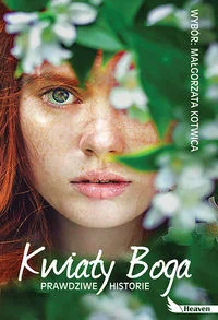 Kwiaty Boga. Prawdziwe historie - Biografie i autobiografie - miniaturka - grafika 2