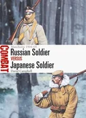 Obcojęzyczne książki historyczne - David Campbell Russian Soldier vs Japanese Soldier - miniaturka - grafika 1