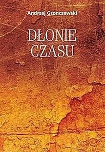 Dłonie czasu - Eseje - miniaturka - grafika 2