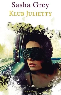 Albatros Klub Julietty pocket Sasha Grey 1 - Powieści - miniaturka - grafika 2