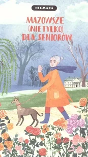 Niemapa Mazowsze (nie tylko) dla seniorów praca zbiorowa - Atlasy i mapy - miniaturka - grafika 2