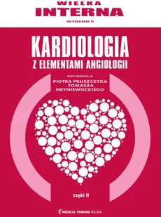 Medical Tribune Wielka interna - Kardiologia - Część 2 - Książki medyczne - miniaturka - grafika 2