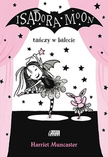 Akapit Press Isadora Moon tańczy w balecie - Powieści i opowiadania - miniaturka - grafika 2
