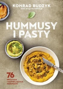 Hummusy i pasty - Konrad Budzyk - Książki kucharskie - miniaturka - grafika 2