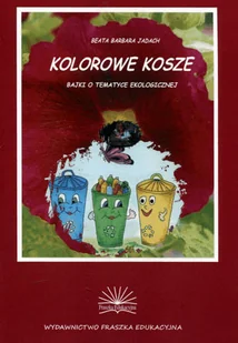 Kolorowe kosze. Bajka o tematyce ekologicznej - Pedagogika i dydaktyka - miniaturka - grafika 2
