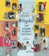 Wihajster czyli przewodnik po słowach Michał Rusinek - Literatura popularno naukowa dla młodzieży - miniaturka - grafika 2