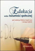 Poezja - Gaweł-Luty Elżbieta, Kojkoł Jerzy Edukacja wobec tożsamo$35ci społecznej. - miniaturka - grafika 1
