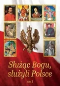 Historia świata - Wydawnictwo Diecezjalne Sandomierz Służąc Bogu, służyli Polsce Tom 1 - JANUSZ PULNAR - miniaturka - grafika 1