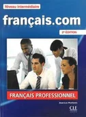 Książki do nauki języka francuskiego - CLE International Francais.com Niveau intermediaire Podręcznik + DVD + guide communication - Penfornis Jean-Luc - miniaturka - grafika 1