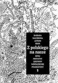 Proza - Z polskiego na nasze czyli prywatny leksykon współczesnej polszczyzny Magierowa Barbara Kroh Antoni - miniaturka - grafika 1