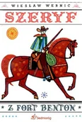 Książki edukacyjne - Siedmioróg Szeryf z Fort Benton - Wiesław Wernic - miniaturka - grafika 1