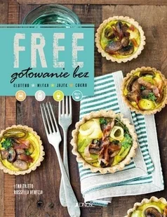 Jedność Free. Gotowanie bez glutenu, mleka, jajek, cukru - Diety, zdrowe żywienie - miniaturka - grafika 3