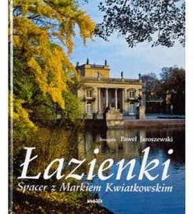 Nobilis Marek Kwiatkowski, Paweł Jaroszewski Łazienki. Spacer z profesorem Markiem Kwiatkowskim - Albumy o  sztuce - miniaturka - grafika 2