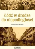 Historia Polski - Łódź w drodze do niepodległości - miniaturka - grafika 1