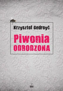 Piwonia odrodzona Krzysztof Gedroyć - Proza - miniaturka - grafika 2