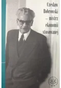 Biografie i autobiografie - Czesław Bobrowski mistrz ekonomii stosowanej Używana - miniaturka - grafika 1