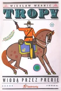 Tropy wiodą przez prerię Wiesław Wernic MP3) - Audiobooki dla dzieci i młodzieży - miniaturka - grafika 2