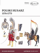 Historia świata - Brzezinski Richard Polski Husarz 1576-1775 - miniaturka - grafika 1